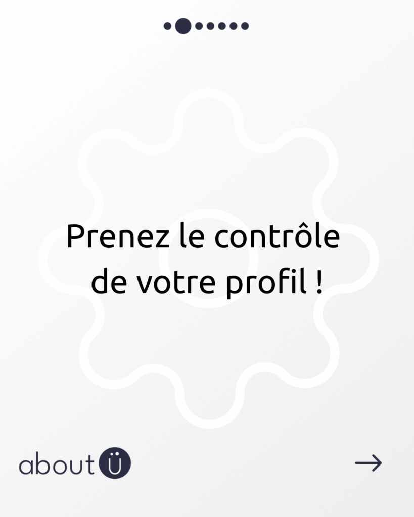 Prenez le contrôle de votre profil